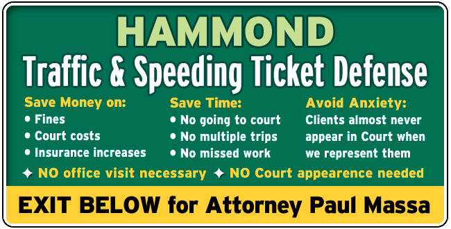 Hammond Traffic Ticket Lawyer/Attorney Paul M. Massa | FREE Consultation